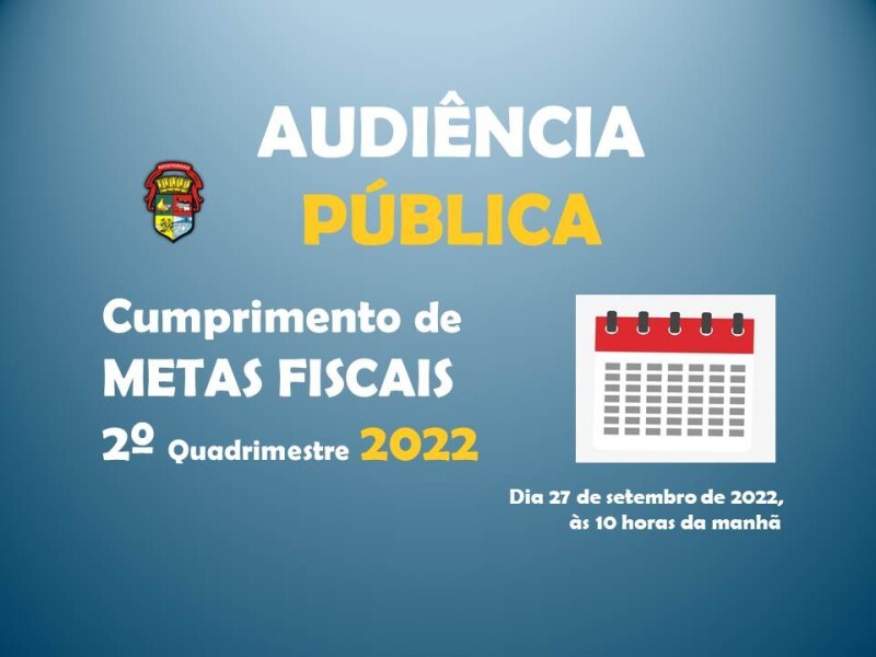 convite-para-audiencia-publica-cumprimento-de-metas-fiscais-2-quadrimestre-2022